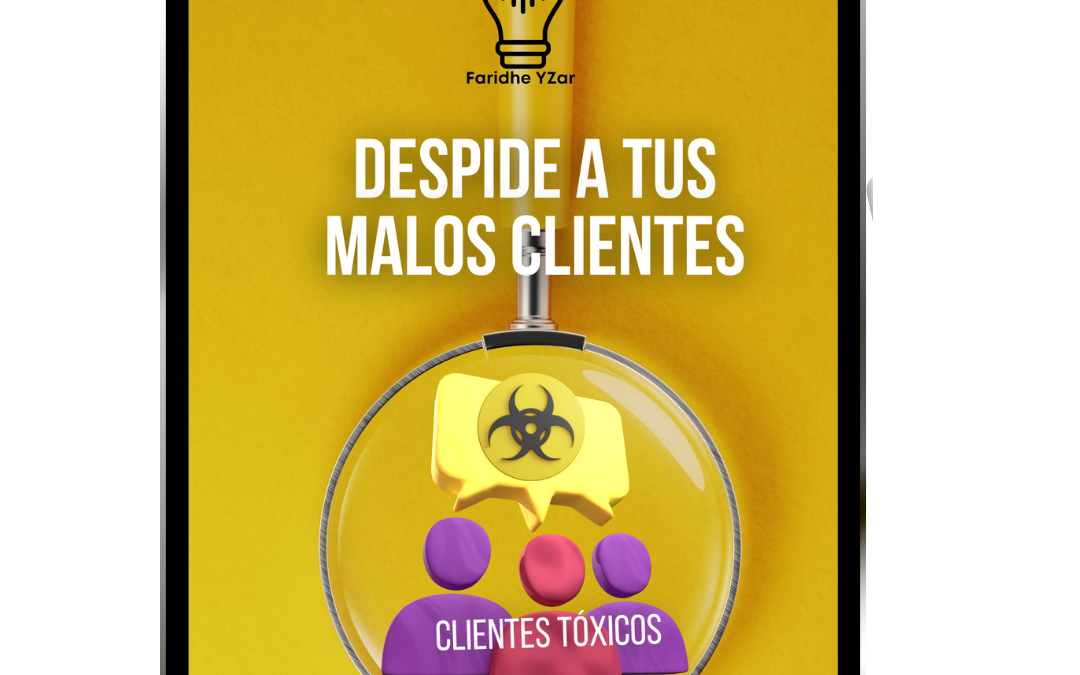 Despide a tus malos clientes